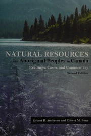 Cover of: Natural resources and Aboriginal peoples in Canada by edited by Robert B. Anderson and Robert M. Bone.