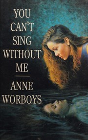 Cover of: You Can't Sing Without Me by Anne Worboys