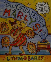 Cover of: The Greatest of Marlys by Lynda Barry
