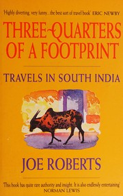 Cover of: Three-quarters of a footprint: travels in South India