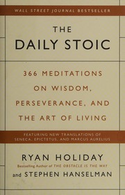 The daily stoic by Ryan Holiday