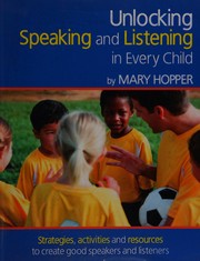 Unlocking Speaking and Listening in Every Child by Roger Hurn, Peter Richardson