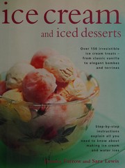 Cover of: Ice Cream and Iced Desserts by Joanna Farrow, Sara Lewis