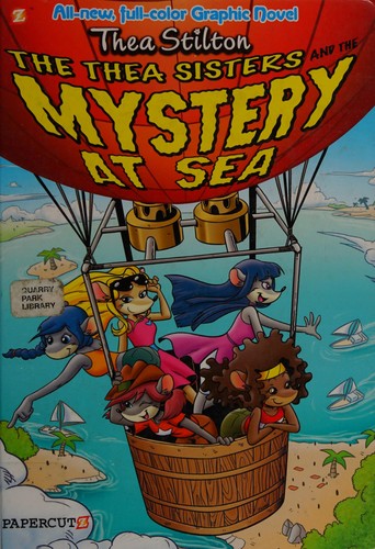 The Thea sisters and the mystery at sea! by Thea Stilton