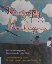 Cover of: Dragonfly kites by Tomson Highway