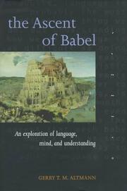 Cover of: The ascent of Babel: an exploration of language, mind, and understanding