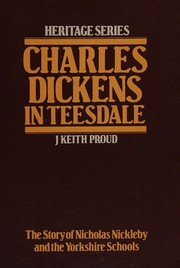 Charles Dickens in Teesdale by J. Keith Proud