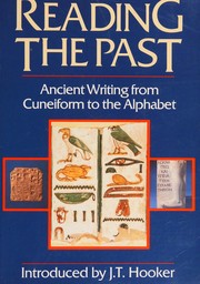 Cover of: Reading the past: ancient writing from cuneiform to the alphabet