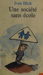 Cover of: Une société sans école by Ivan Illich