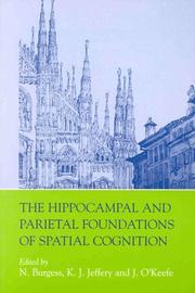 Cover of: The hippocampal and parietal foundations of spatial cognition
