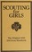 Cover of: Scouting for Girls, Official Handbook of the Girl Scouts