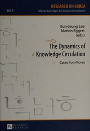 Cover of: Dynamics of Knowledge Circulation: Cases from Korea