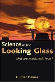Cover of: Science in the looking glass: what do scientists really know?