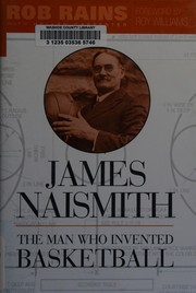 Cover of: James Naismith: the man who invented basketball