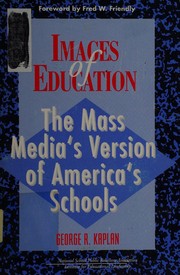 Images of education by George R. Kaplan