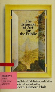 Cover of: The Triumph of art for the public: the emerging role of exhibitions and critics