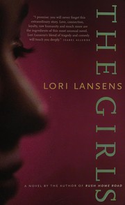 Cover of: The girls by Lori Lansens