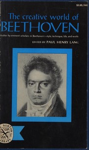 Cover of: The Creative World of Beethoven: Studies By Eminent Scholars In Beethoven's Style, Technique, Life, and Works