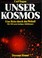 Cover of: Unser Kosmos: E. Reise Durch D. Weltall