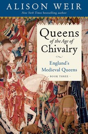 Cover of: Queens of the Age of Chivalry by Alison Weir