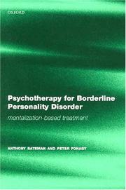 Cover of: Psychotherapy for borderline personality disorder: mentalization-based treatment
