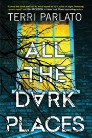 Cover of: All the Dark Places by Terri Parlato