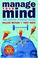 Cover of: Manage Your Mind