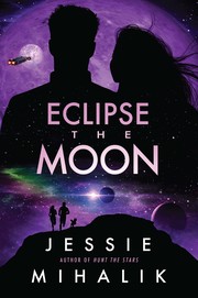 Cover of: Eclipse the Moon by Jessie Mihalik