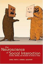 Cover of: The Neuroscience of Social Interaction: Decoding, Imitating, and Influencing the Actions of Others