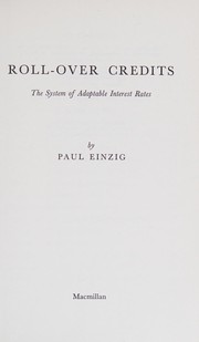 Cover of: Roll-over credits: the system of adaptable interest rates.