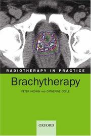Cover of: Radiotherapy in Practice - Brachytherapy (Radiotherapy in Practice) by 