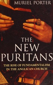 Cover of: The New Puritans: The Rise of Fundamentalism in the Anglican Church