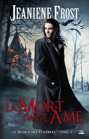 Cover of: La Mort dans l'Âme: Le Prince des Ténèbres, tome 1
