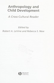 Cover of: Anthropology and Child Development: A Cross-Cultural Reader (Blackwell Anthologies in Social and Cultural Anthropology)