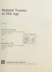 Cover of: Skeletal trauma in old age by edited by David I. Rowley and Benedict Clift.