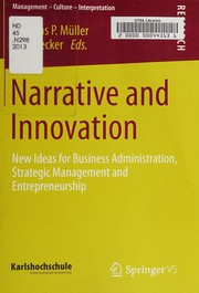 Cover of: Narrative and innovation: new ideas for business administration, strategic management and entrepreneurship