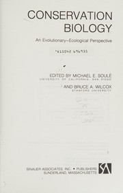 Cover of: Conservation biology by edited by Michael E. Soulé and Bruce A. Wilcox.