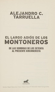 Cover of: Largo adiós a los Montoneros by Alejandro C. Tarruella