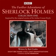 Cover of: The Further Adventures of Sherlock Holmes : Collection One: Eight BBC Radio 4 Full-Cast Dramas