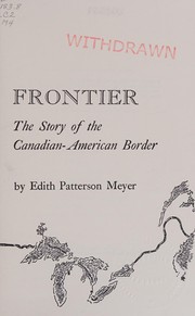Cover of: The friendly frontier: the story of the Canadian-American border.