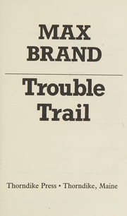 Cover of: Trouble trail by Frederick Faust
