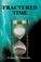 Cover of: Fractured Time