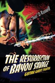 Cover of: The Resurrection of Bayou Savage: Guitar Ghost Fighter
