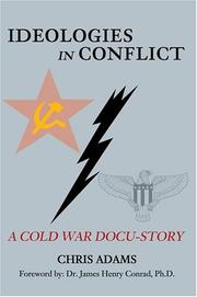 Cover of: Ideologies in Conflict: A Cold War Docu-Story