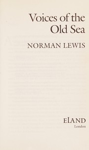 Cover of: Voices of the old sea by Norman Lewis