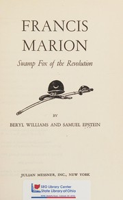 Cover of: Francis Marion: Swamp Fox of the Revolution