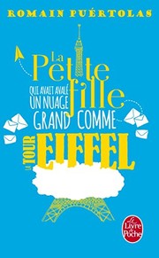 Cover of: La Petite fille qui avait avalé un nuage grand comme la Tour Eiffel