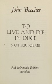 Cover of: To live and die in Dixie, & other poems.