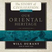 The Story of Civilization I by Will Durant