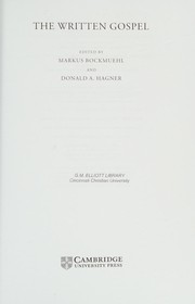 Cover of: The written gospel by edited by Markus Bockmuehl and Donald A. Hagner